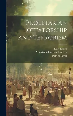 Dittatura proletaria e terrorismo - Proletarian Dictatorship and Terrorism