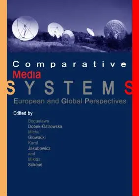 Sistemi mediatici comparati: Prospettive europee e globali - Comparative Media Systems: European and Global Perspectives