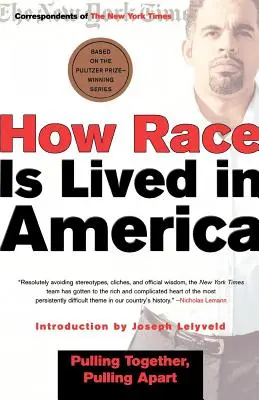 Come si vive la razza in America: Unire, separare - How Race Is Lived in America: Pulling Together, Pulling Apart