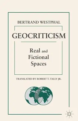 Geocritica: Spazi reali e finzionali - Geocriticism: Real and Fictional Spaces
