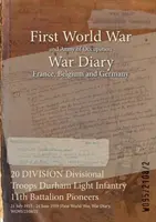 20 DIVISIONE Truppe divisionali Durham Light Infantry 11° Battaglione Pionieri: 21 luglio 1915 - 24 giugno 1919 - 20 DIVISION Divisional Troops Durham Light Infantry 11th Battalion Pioneers: 21 July 1915 - 24 June 1919