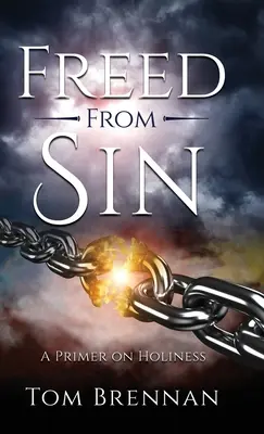 Liberati dal peccato: Un primo passo verso la santità - Freed From Sin: A Primer on Holiness