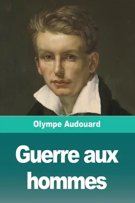 La guerra agli uomini - Guerre aux hommes