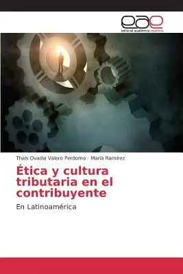 tica e cultura tributaria nel contribuente - tica y cultura tributaria en el contribuyente