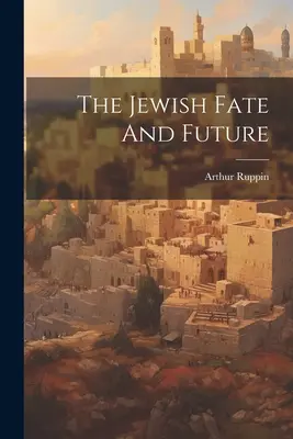 Il destino e il futuro degli ebrei - The Jewish Fate And Future