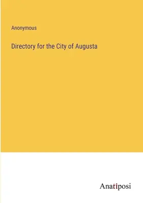 Elenco della città di Augusta - Directory for the City of Augusta