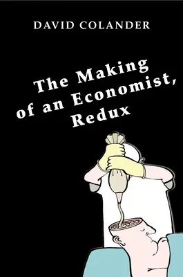 La creazione di un economista, Redux - The Making of an Economist, Redux