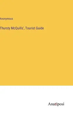 Guida turistica di Thursty McQuills - Thursty McQuills', Tourist Guide