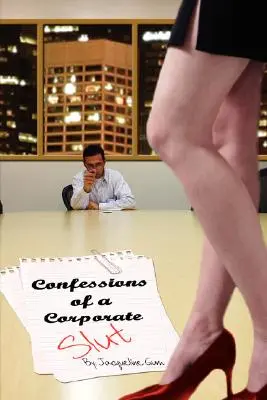 Confessioni di una puttana aziendale - Confessions of a Corporate Slut