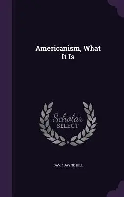 Americanismo, che cos'è - Americanism, What It Is