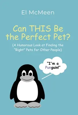 Questo può essere l'animale domestico perfetto? (Uno sguardo umoristico alla ricerca degli animali domestici giusti per altre persone)”. - Can THIS Be the Perfect Pet?: (A Humorous Look at Finding the Right