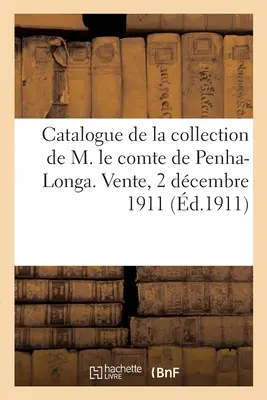 Catalogue de Sculptures Par Joseph Chinard, de Lyon: de la Collection de M. Le Comte de Penha-Longa. Vendita, 2 dicembre 1911 - Catalogue de Sculptures Par Joseph Chinard, de Lyon: de la Collection de M. Le Comte de Penha-Longa. Vente, 2 Dcembre 1911