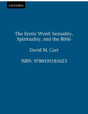 La parola erotica: Sessualità, spiritualità e Bibbia - The Erotic Word: Sexuality, Spirituality, and the Bible