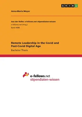 Leadership a distanza nell'era digitale covidica e post-covidica - Remote Leadership in the Covid and Post-Covid Digital Age