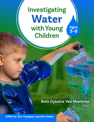 Indagine sull'acqua con i bambini (3-8 anni) - Investigating Water with Young Children (Ages 3-8)