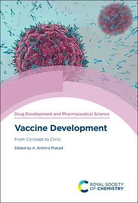 Sviluppo di vaccini: Dal concetto alla clinica - Vaccine Development: From Concept to Clinic