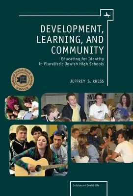 Sviluppo, apprendimento e comunità: Educare all'identità nelle scuole superiori ebraiche pluralistiche - Development, Learning, and Community: Educating for Identity in Pluralistic Jewish High Schools