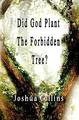Dio ha piantato l'albero proibito? - Did God Plant the Forbidden Tree?