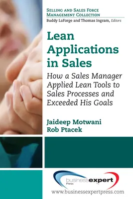 Applicazioni Lean nelle vendite: Come un direttore vendite ha applicato gli strumenti Lean ai processi di vendita e ha superato i suoi obiettivi - Lean Applications in Sales: How a Sales Manager Applied Lean Tools to Sales Processes and Exceeded His Goals