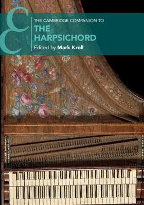 Il Compendio di Cambridge al clavicembalo - The Cambridge Companion to the Harpsichord