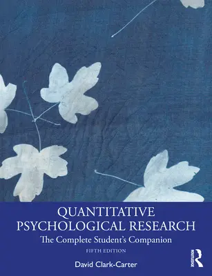 Ricerca psicologica quantitativa: Il compagno completo dello studente - Quantitative Psychological Research: The Complete Student's Companion