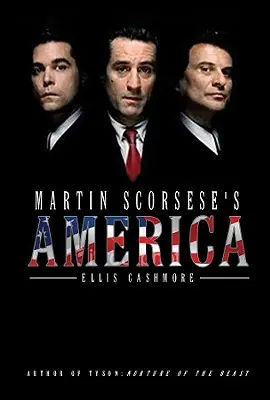 L'America di Martin Scorsese - Martin Scorsese's America