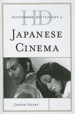 Dizionario storico del cinema giapponese - Historical Dictionary of Japanese Cinema