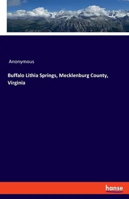 Buffalo Lithia Springs, Contea di Mecklenburg, Virginia - Buffalo Lithia Springs, Mecklenburg County, Virginia