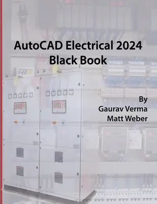 Libro nero di AutoCAD Electrical 2024: 9a edizione - AutoCAD Electrical 2024 Black Book: 9th Edition