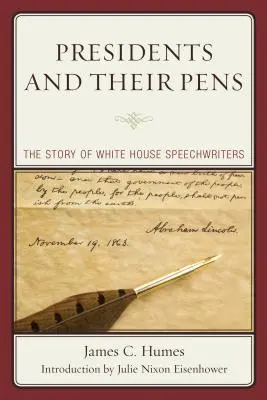 I presidenti e le loro penne: La storia dei relatori della Casa Bianca - Presidents and Their Pens: The Story of White House Speechwriters