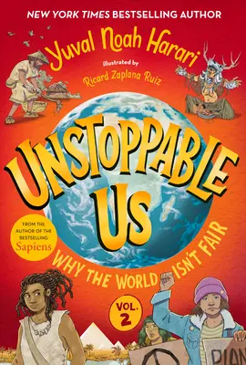 Noi inarrestabili, volume 2: Perché il mondo non è giusto - Unstoppable Us, Volume 2: Why the World Isn't Fair