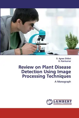 Recensione sul rilevamento delle malattie delle piante mediante tecniche di elaborazione delle immagini - Review on Plant Disease Detection Using Image Processing Techniques