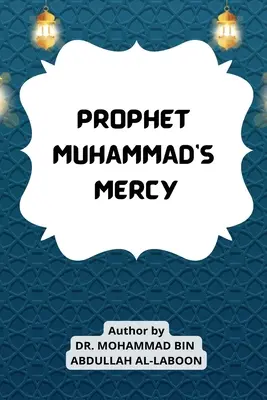 La misericordia del profeta Maometto - Prophet Muhammad's Mercy