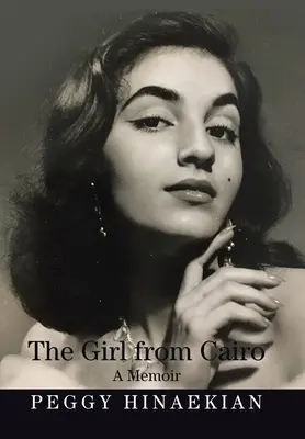 La ragazza del Cairo: Un libro di memorie - The Girl from Cairo: A Memoir