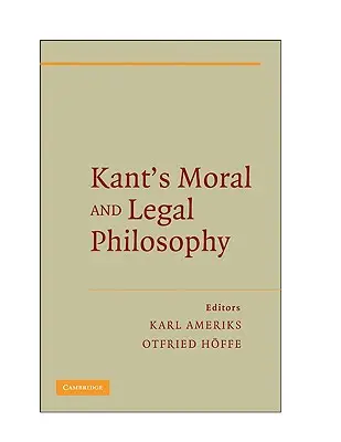Filosofia morale e giuridica di Kant - Kant's Moral and Legal Philosophy
