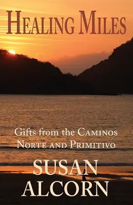 Miglia di guarigione: Doni dal Caminos Norte e dal Primitivo - Healing Miles: Gifts from the Caminos Norte and Primitivo