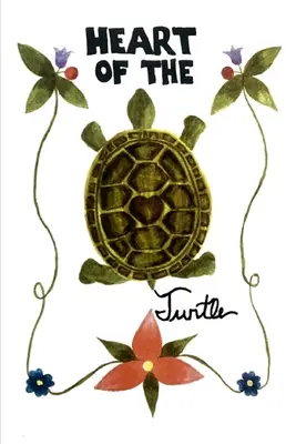 Il cuore della tartaruga: Antologia di poesie - Heart of the Turtle: A Poetry Anthology