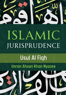 Giurisprudenza islamica - Usul Al Fiqh - Islamic Jurisprudence - Usul Al Fiqh
