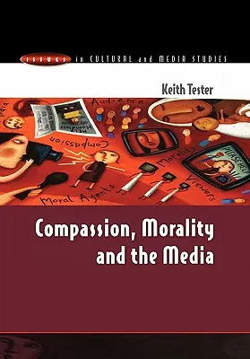Compassione, moralità e media - Compassion, Morality & the Media