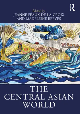 Il mondo dell'Asia centrale - The Central Asian World