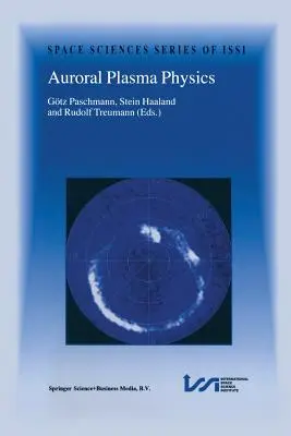 Fisica del plasma aurorale - Auroral Plasma Physics