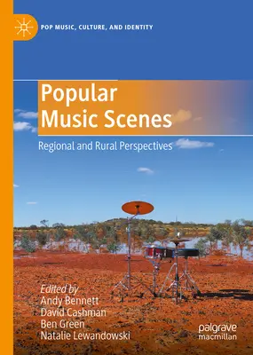 Scene di musica popolare: Prospettive regionali e rurali - Popular Music Scenes: Regional and Rural Perspectives