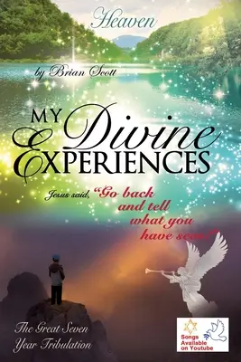 Le mie esperienze divine: Gesù disse: “Torna indietro e racconta ciò che hai visto!””. - My Divine Experiences: Jesus said, Go back and tell what you have seen!