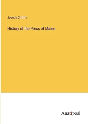 Storia della stampa del Maine - History of the Press of Maine