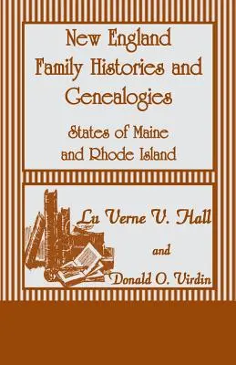 Storie di famiglia e genealogie del New England: Stati del Maine e del Rhode Island - New England Family Histories and Genealogies: States of Maine and Rhode Island