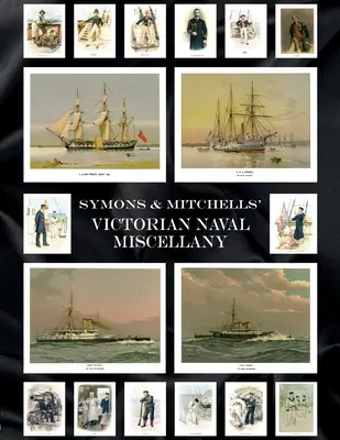 Miscellanea navale vittoriana di Symons e Mitchells - Symons & Mitchells' Victorian Naval Miscellany