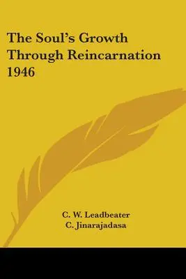 La crescita dell'anima attraverso la reincarnazione 1946 - The Soul's Growth Through Reincarnation 1946