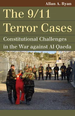 I casi di terrorismo dell'11 settembre: Sfide costituzionali nella guerra contro Al Qaeda - The 9/11 Terror Cases: Constitutional Challenges in the War Against Al Qaeda