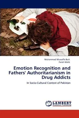 Riconoscimento delle emozioni e autoritarismo dei padri nei tossicodipendenti - Emotion Recognition and Fathers' Authoritarianism in Drug Addicts