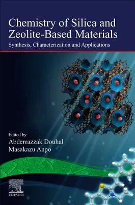 Chimica dei materiali a base di silice e zeolite: Sintesi, caratterizzazione e applicazioni Volume 2 - Chemistry of Silica and Zeolite-Based Materials: Synthesis, Characterization and Applications Volume 2